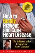 How to Really Prevent and Cure Heart Disease