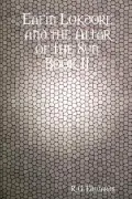 Eafin Lokdore and the Altar of the Sun Book II (Paperback)