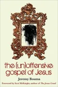 The (Un)offensive Gospel of Jesus