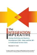 The Integration Imperative: Erasing Marketing and Business Development Silos -- Once and for...