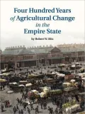 Four Hundred Years Of Agricultural Change In The Empire State