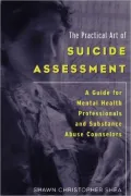 The Practical Art Of Suicide Assessment
