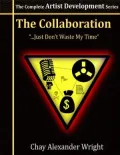 The Complete Artist Development Series: The Collaboration