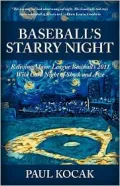 Baseball's Starry Night: Reliving Major League Baseball's 2011 Wild Card Night of Shock and Awe