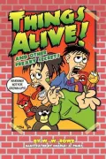Things Alive! and Other Freaky Secrets