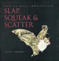Slap, Squeak and Scatter: How Animals Communicate