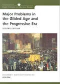 Major Problems in the Gilded Age and the Progressive Era: Documents and Essays