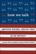 How We Talk: American Regional English Today