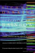 Unweaving the Rainbow: Science, Delusion and the Appetite for Wonder