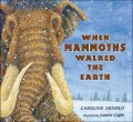 When Mammoths Walked the Earth