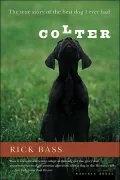 Colter: The True Story of the Best Dog I Ever Had