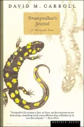 Swampwalker's Journal: A Wetlands Year