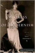 Mistress of Modernism: The Life of Peggy Guggenheim