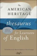 The American Heritage Thesaurus for Learners of English