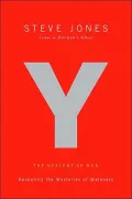 Y: The Descent of Men: Revealing the Mysteries of Maleness