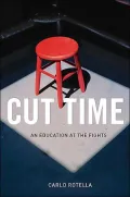 Cut Time An Education at the Fights