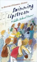 Swimming Upstream: Middle School Poems