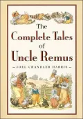 Complete Tales of Uncle Remus