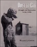 Dust to Eat: Drought and Depression in the 1930s