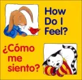 How Do I Feel? / ¿Cómo me siento? (Good Beginnings (UN Buen Comienzo) Series)