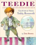 Teedie: The Story of Young Teddy Roosevelt