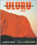 Uluru: Australia's Aboriginal Heart