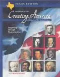 Creating America A History of the United States  Beginnings Through Reconstruction  Texas Ed...