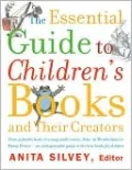 The Essential Guide to Children's Books and Their Creators