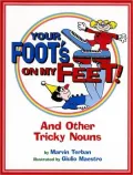 Your Foot's on My Feet! And Other Tricky Nouns