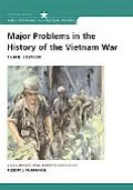 Major Problems in the History of the Vietnam War Documents and Essays