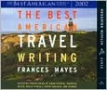 The Best American Travel Writing 2002