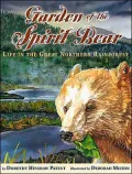 Garden of the Spirit Bear: Life in the Great Northern Rainforest