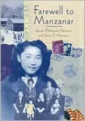 Farewell to Manzanar: A True Story of Japanese American Experience During and After the World War II Internment