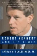 Robert Kennedy and His Times