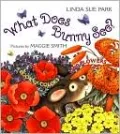 What Does Bunny See?: A Book of Colors and Flowers