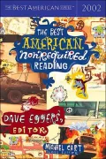 The Best American Nonrequired Reading 2002