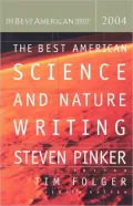 The Best American Science and Nature Writing 2004