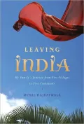 Leaving India: My Family's Journey from Five Villages to Five Continents