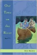 Our Time on the River