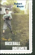 Notes of a Baseball Dreamer: A Memoir