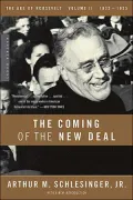 The Coming of the New Deal: 1922-1935: The Age of Roosevelt, Volume II