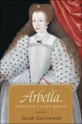 Arbella: England's Lost Queen