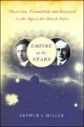 Empire of the Stars: Obsession, Friendship, and Betrayal in the Quest for Black Holes