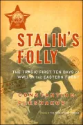 Stalin's Folly: The Tragic First Ten Days of World War Two on the Eastern Front