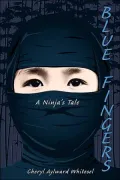 Blue Fingers: A Ninja's Tale