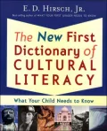 New First Dictionary of Cultural Literacy: What Your Child Needs to Know