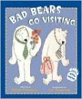 Bad Bears Go Visiting (Irving and Muktuk Series)