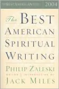 The Best American Spiritual Writing 2004 (Best American Series)