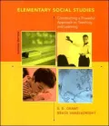 Elementary Social Studies: Constructing a Powerful Approach to Teaching and Learning