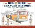 Bus Ride That Changed History: The Story of Rosa Parks